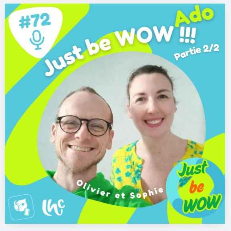cover art for #072 : Just be wow – un nouveau service pour les adolescents (2/2) (FR)