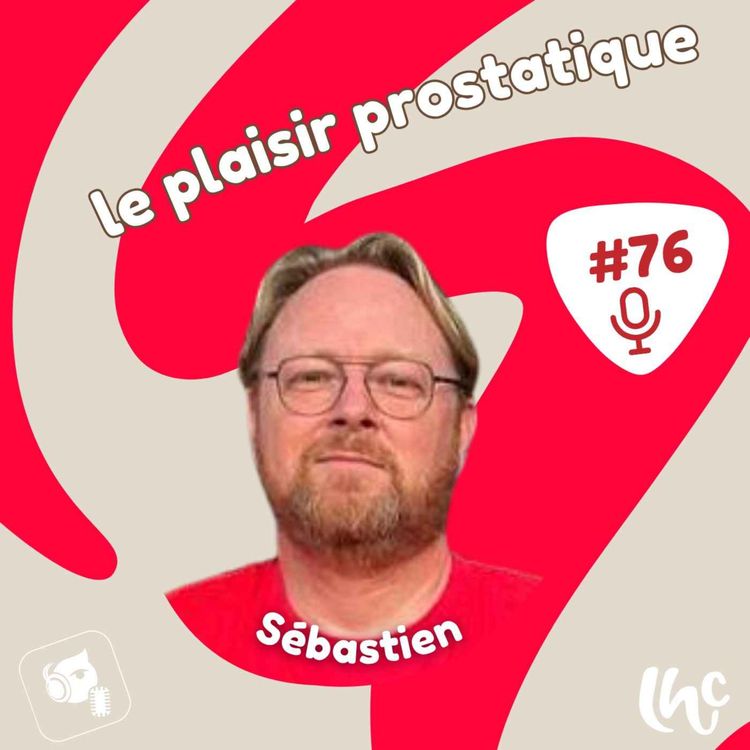 cover art for #076 : Le plaisir prostatique (FR)