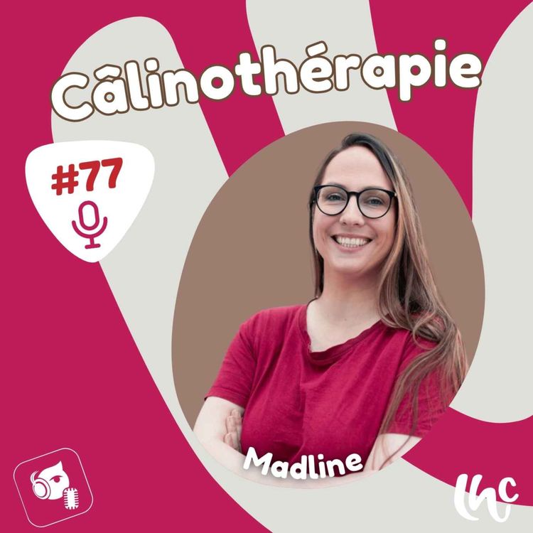 cover art for #077 : Madline, câlinothérapie (FR)