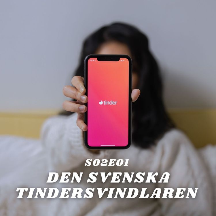 cover art for S02E01 - "Den svenska Tindersvindlaren". Del 1 av 2