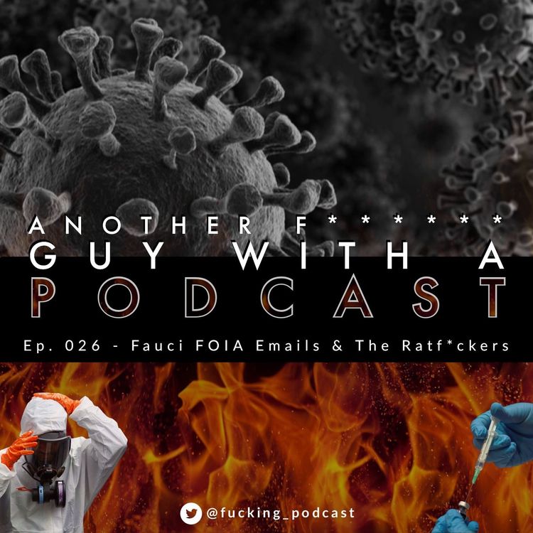 cover art for Ep. 026 - Fauci FOIA Emails & The Ratf*ckers