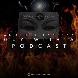 cover art for Another Fucking Guy With A Podcast