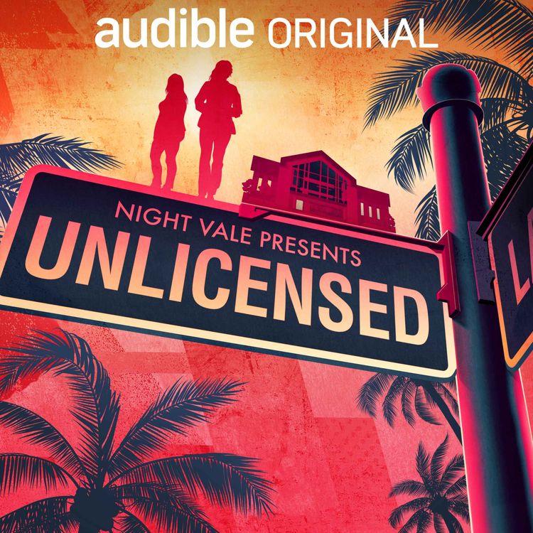 cover art for From the creators of Welcome to Night Vale: Unlicensed