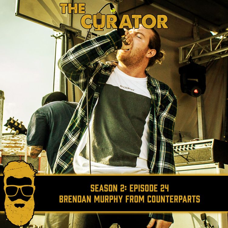 cover art for S2: 24 - Brendan Murphy from Counterparts Talks About Loving Metalcore, The Process Behind their New Album, How New Fans Keep Finding Them, The Way Old Fans Seem to be Growing Up with the Band, and How Useful Spotify for Artists Has Been