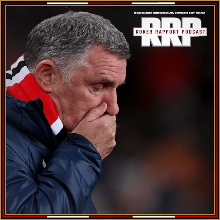 cover art for RRP: "Don't revel in it" - Reacting to the sacking of Sunderland AFC gaffer Tony Mowbray!