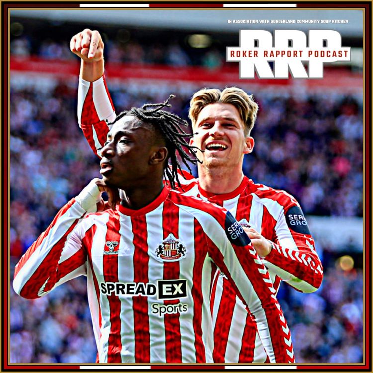 cover art for RRP: “ROMAINE REIGNS” - The Sunderland AFC 1-0 Burnley 'Top of the League' Review! 