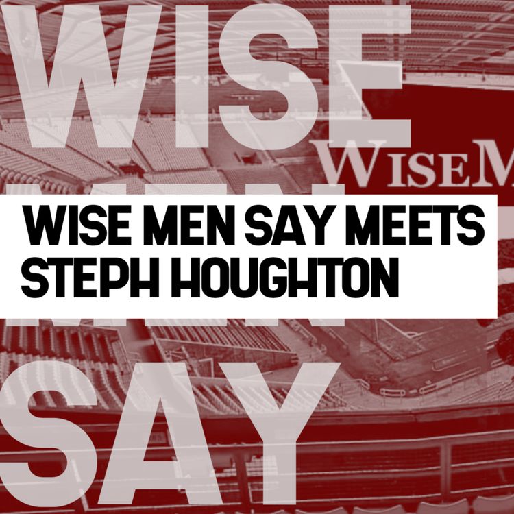 cover art for Episode 703 - "Wise Men Say Meets Steph Houghton"