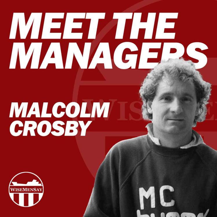 cover art for WMS REPLAY: Meet the Managers - Malcolm Crosby