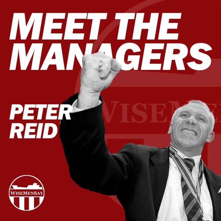 cover art for Wise Men Say Meet Peter Reid - Part 1