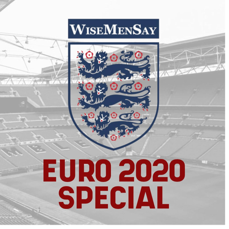 cover art for Wise Men Say Does England In The Euros - Episode Five