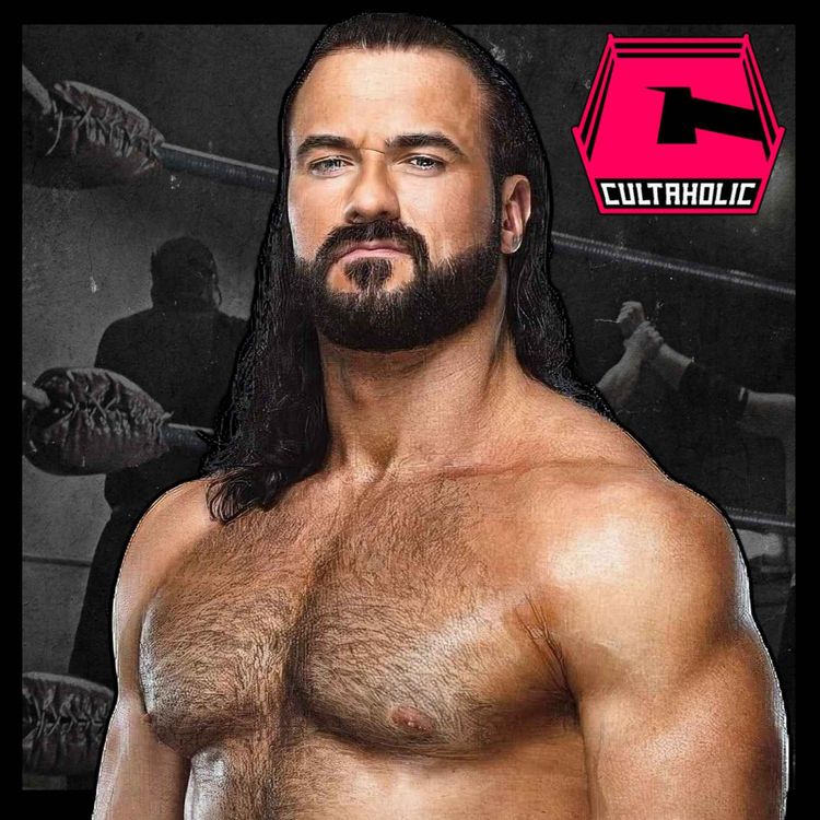 cover art for Drew McIntyre Talks Vince McMahon's Sword Skills And WWE Returning To The UK | CULTAHOLIC INTERVIEW
