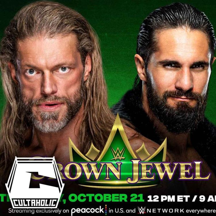cover art for Cultaholic Wrestling Podcast 196: What Will Be The Best Match At WWE Crown Jewel 2021?
