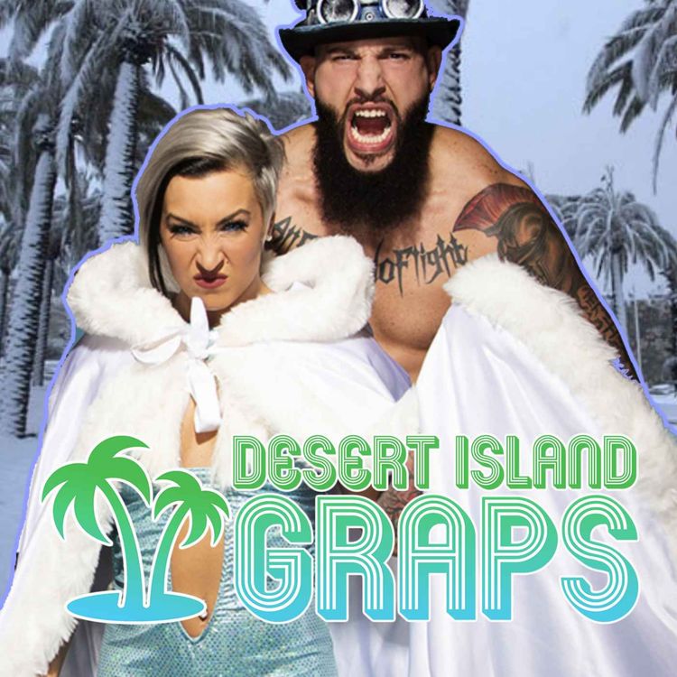 cover art for Lady Frost And The Savage Gentleman (AEW, NWA, IMPACT) | Desert Island Graps #115