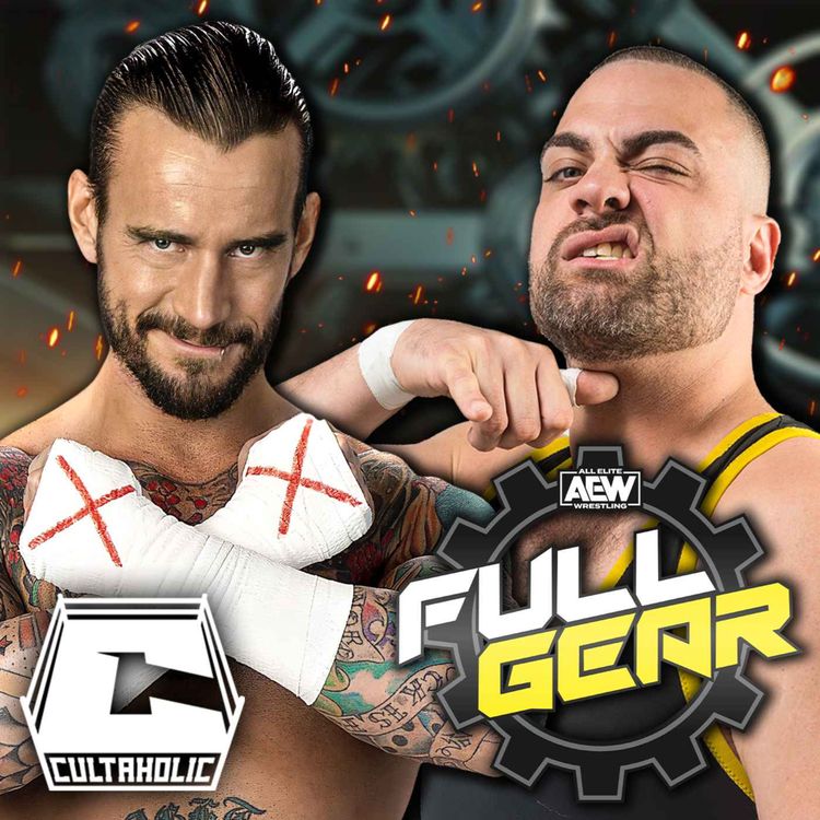 cover art for Cultaholic Wrestling Podcast 200: What Will Be The Best Match At AEW Full Gear 2021?