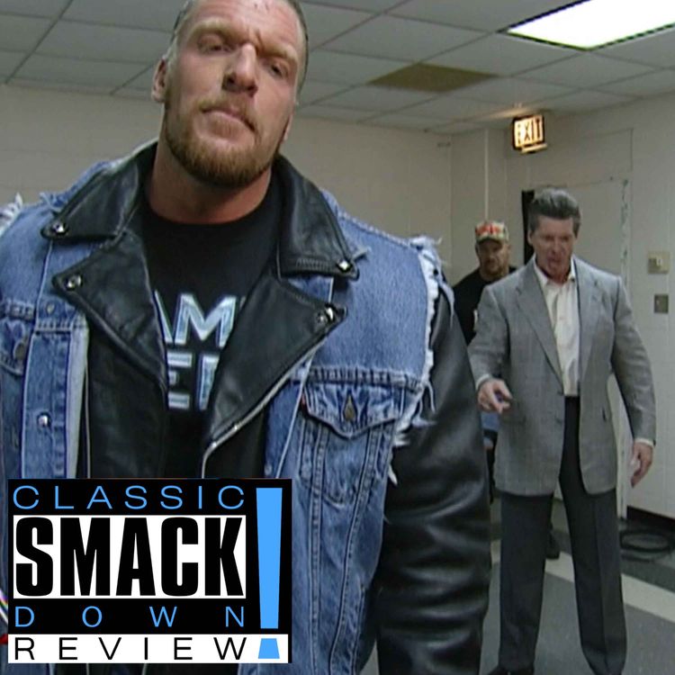 cover art for Classic WWE Smackdown Review #72 | Kane Challenges Kurt Angle For The WWF Championship, Triple H Hunts Steve Austin