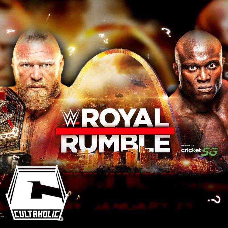 cover art for Cultaholic Wrestling Podcast 210: What Will Be The Best Match At WWE Royal Rumble 2022?