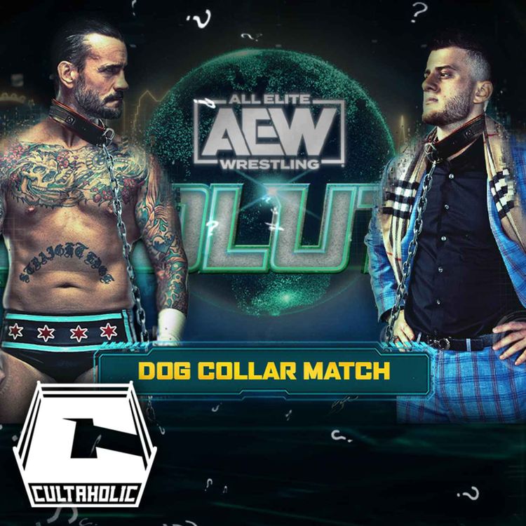 cover art for Cultaholic Wrestling Podcast 215: What Will Be The Best Match At AEW Revolution 2022?