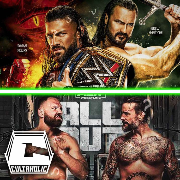 cover art for Cultaholic Podcast Episode 241 - Which WWE/AEW Match This Weekend Will Be The Best?