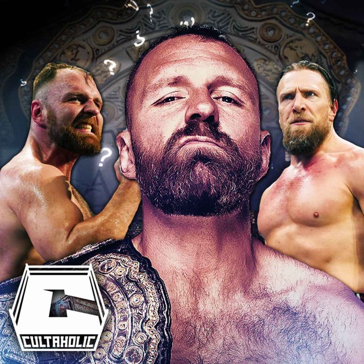 cover art for Cultaholic Podcast 244: Was Jon Moxley The Right Person To Win The Vacant AEW World Title?