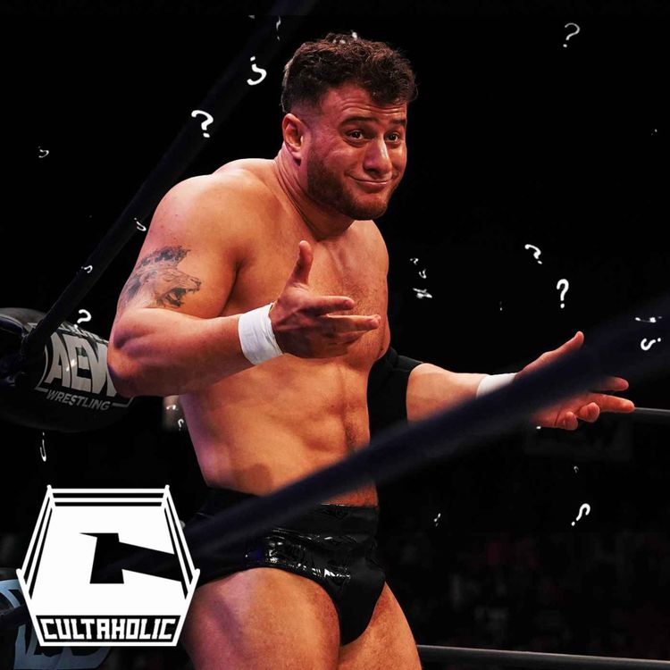 cover art for Cultaholic Wrestling Podcast 248 - Is MJF A Face Or A Heel In AEW?