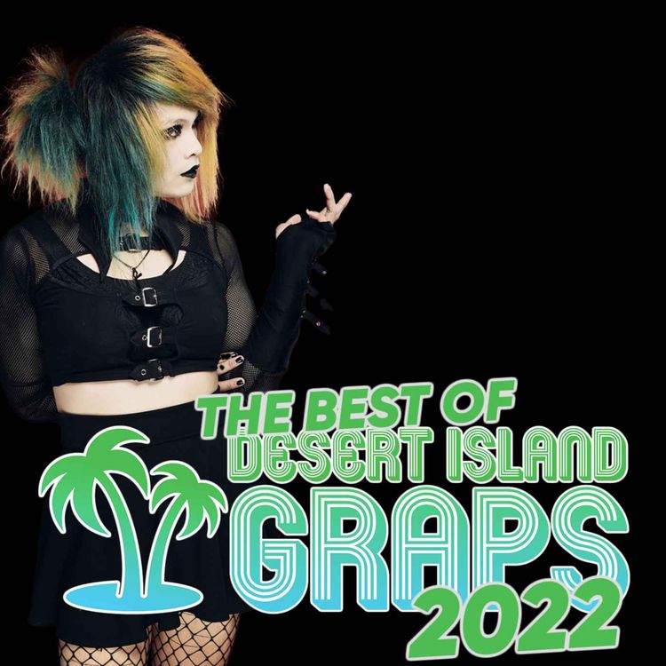 cover art for The BEST Of Desert Island Graps 2022 | Part One
