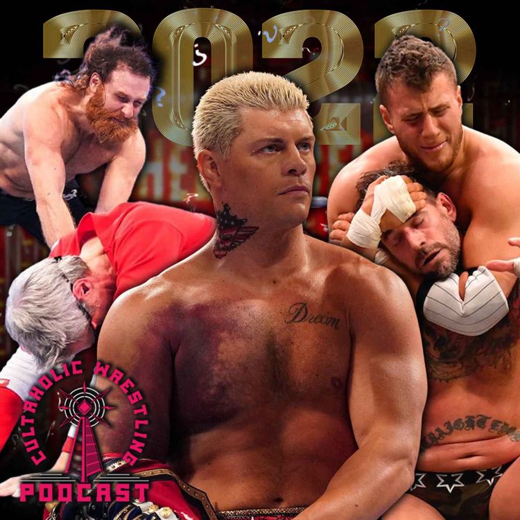 cover art for Cultaholic Wrestling Podcast 257 - What Was The Wrestling Highlight Of 2022?