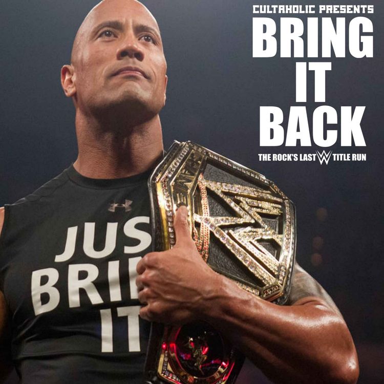 cover art for BRING IT BACK: The Rock's Last WWE Title Run | CULTAHOLIC PRESENTS...