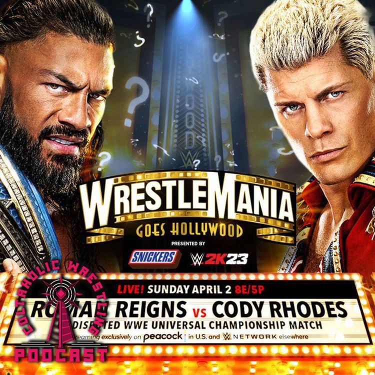 cover art for Cultaholic Wrestling Podcast 271 - What Will Be The Best Match Of WWE WrestleMania 39?