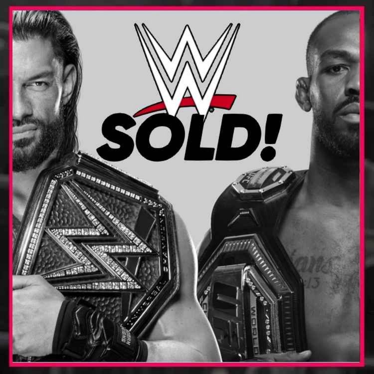 cover art for BREAKING NEWS: WWE Has Been SOLD, Will Merge With UFC