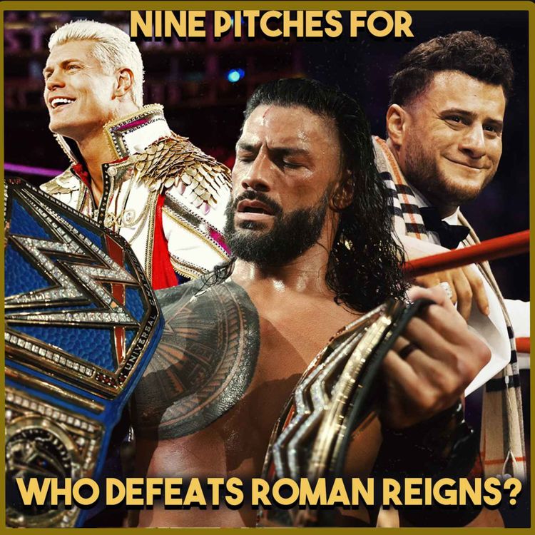 cover art for 9 Pitches For Who Should Finally Dethrone Roman Reigns