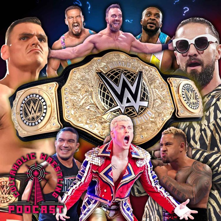 cover art for Cultaholic Wrestling Podcast 275 - Who Will Be The First WWE World Heavyweight Champion?