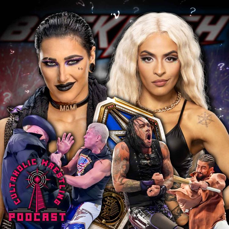 cover art for Cultaholic Wrestling Podcast 276 - What Will Be The Best Match Of WWE Backlash 2023?