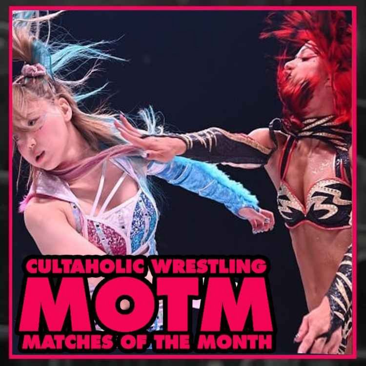 cover art for APRIL MATCHES OF THE MONTH: Mercedes Mone vs. Mayu Iwatani, Okada vs SANADA, Syuri vs. Chihiro Hashimoto