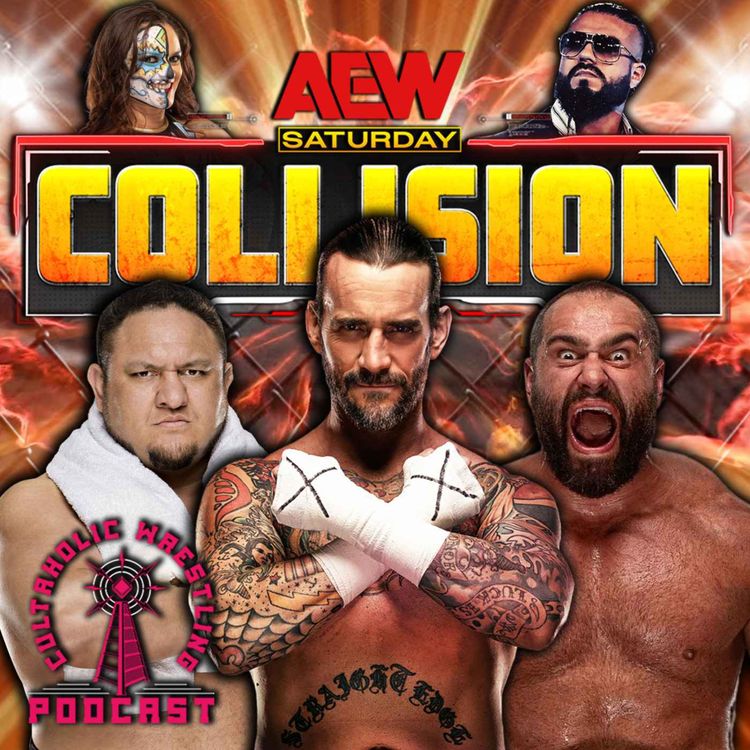 cover art for Cultaholic Wrestling Podcast 278 - How Can AEW Collision Set Itself Apart?