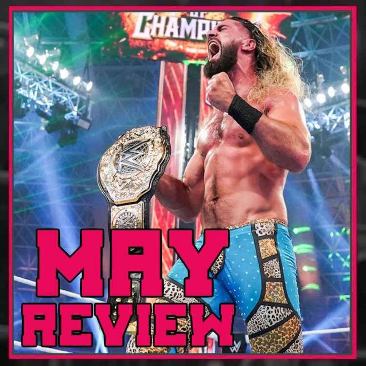 cover art for MAY 2023: New WWE World Champion Crowned, AEW Announce Collision, Fight Forever Video Game Update | CULTAHOLIC.COM MONTH IN REVIEW