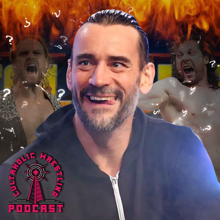 cover art for Cultaholic Wrestling Podcast 283 - Is AEW Bringing Back CM Punk A Mistake?
