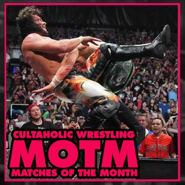 cover art for JUNE MATCHES OF THE MONTH: Omega vs Ospreay 2 (AEW X NJPW Forbidden Door), Kevin Owens vs Gunther (WWE Raw), STARDOM and more!  