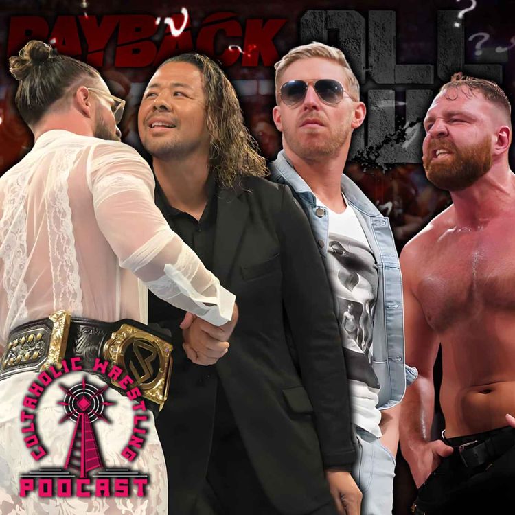 cover art for Cultaholic Wrestling Podcast 294 - What Will Be The Best Match of WWE Payback & AEW All In 2023?