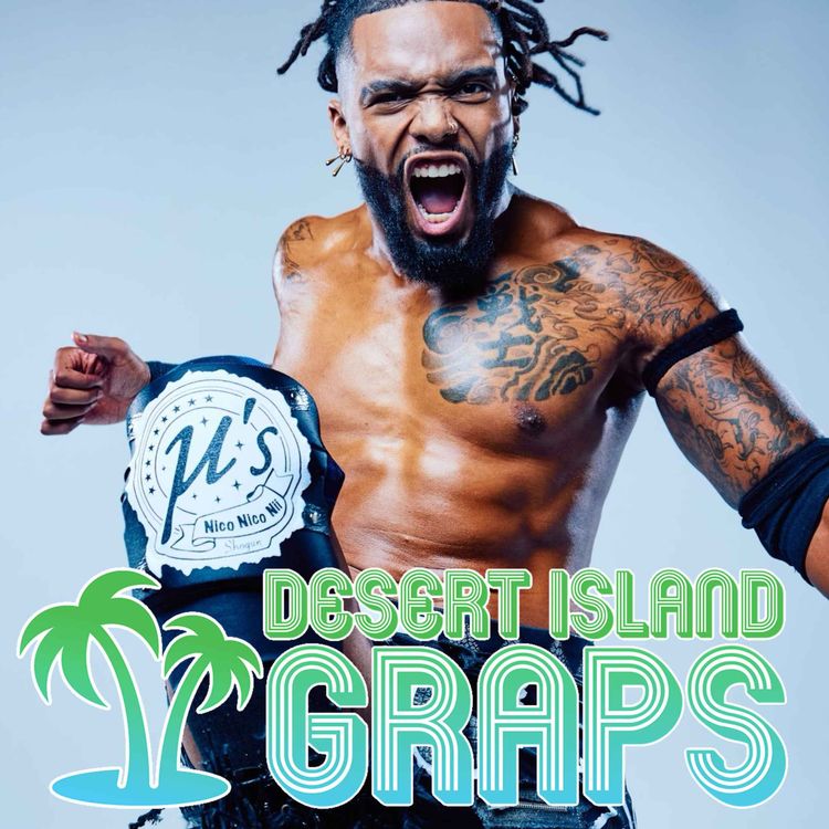 cover art for DIG #190 - Mase Madden (fka WWE's ma.çé) wants to go "home" to IMPACT Wrestling! | DESERT ISLAND GRAPS