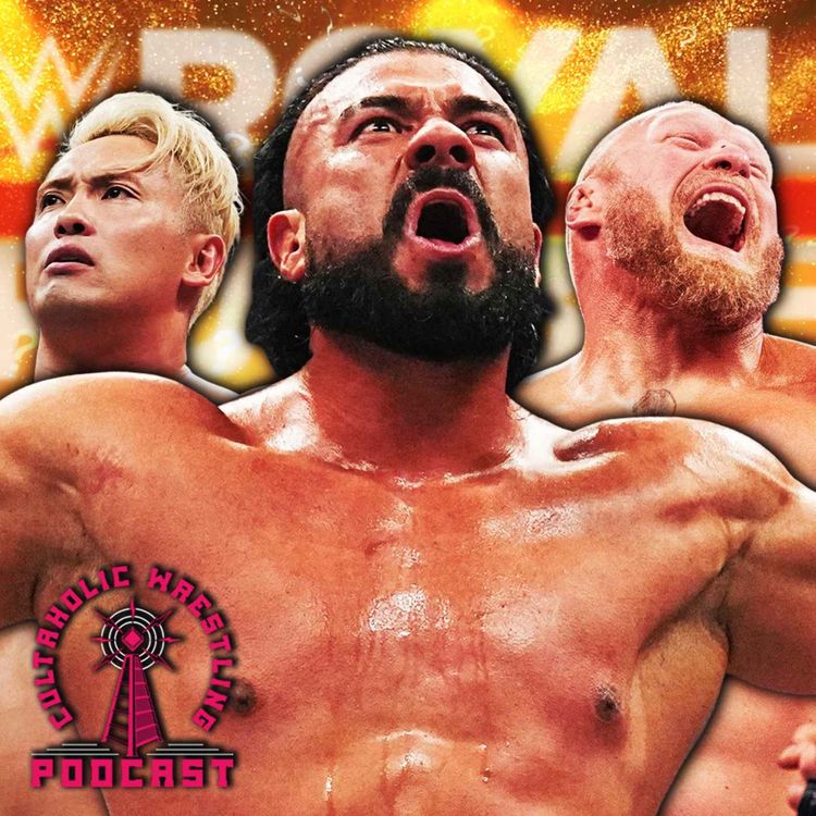 cover art for Cultaholic Wrestling Podcast 314 - Who Will Be The Surprise Entrants In The WWE Royal Rumble 2024?
