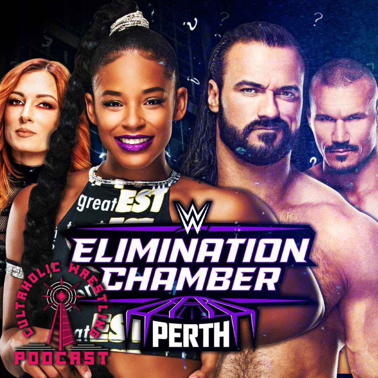 cover art for Cultaholic Wrestling Podcast 318 - Who Will Win The Men's And Women's WWE Elimination Chamber?