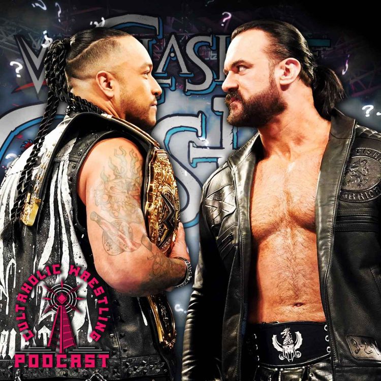 cover art for Cultaholic Wrestling Podcast 335 - What Will Be The Best Match Of WWE Clash At The Castle: Scotland?