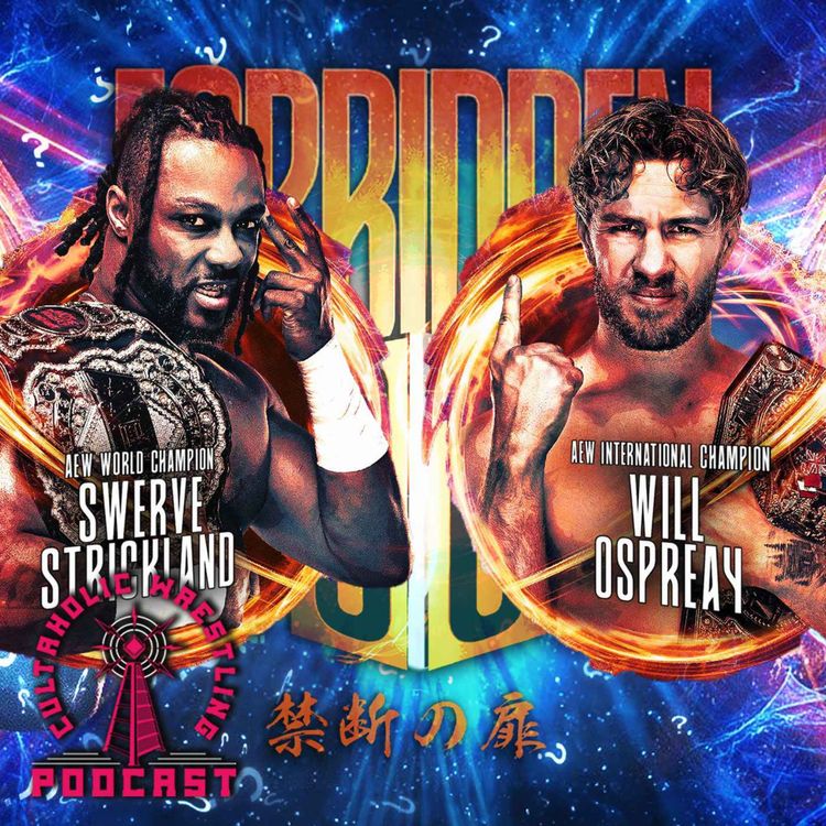 cover art for Cultaholic Wrestling Podcast 338 - What Will Be The Best Match Of AEW Forbidden Door 2024?