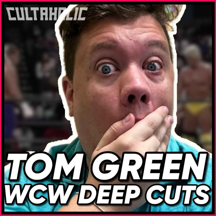 cover art for Tom Green (WCW Deep Cuts) "I Don't Want These Stories Dying With Our Generation!"