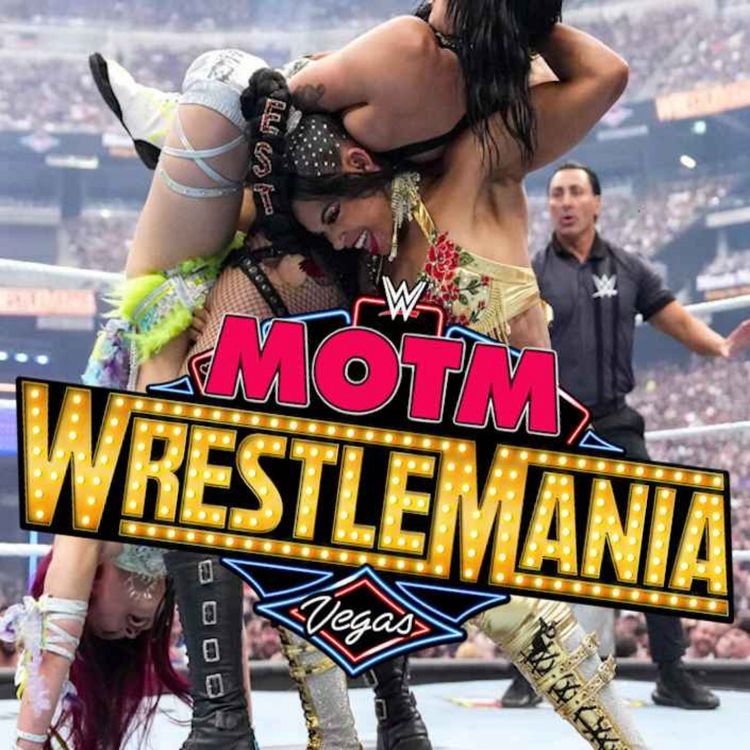 cover art for Matches Of The Month WRESTLEMANIA 41 SPECIAL (WWE, NXT, BloodSport, GCW & More!)