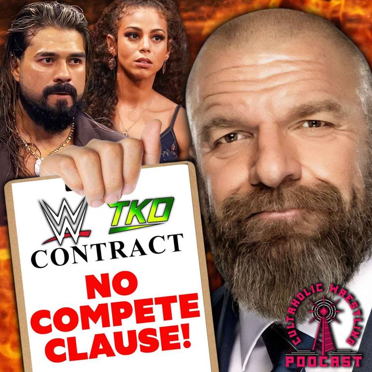 cover art for Have WWE Gone TOO FAR With Non-Compete Clauses? - Cultaholic Wrestling Podcast 413