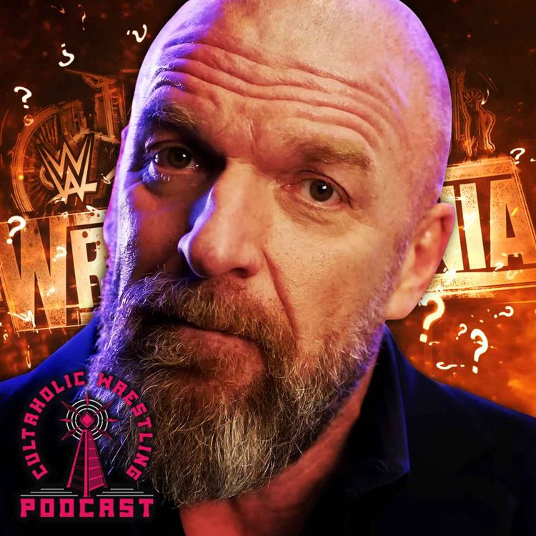 cover art for Does Triple H Know What He's Doing? - Cultaholic Wrestling Podcast 429