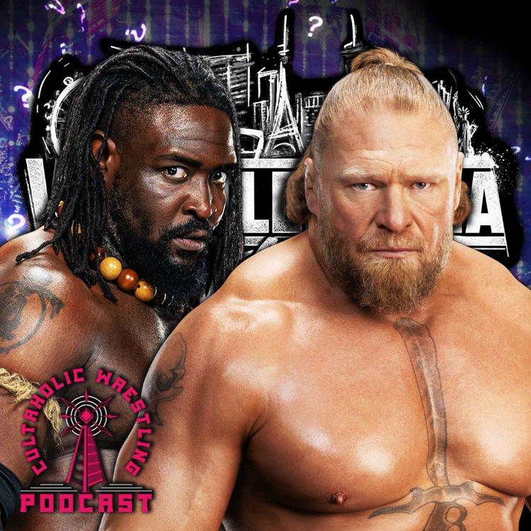 cover art for Will Oba Femi Retire Brock Lesnar? - Cultaholic Wrestling Podcast 435