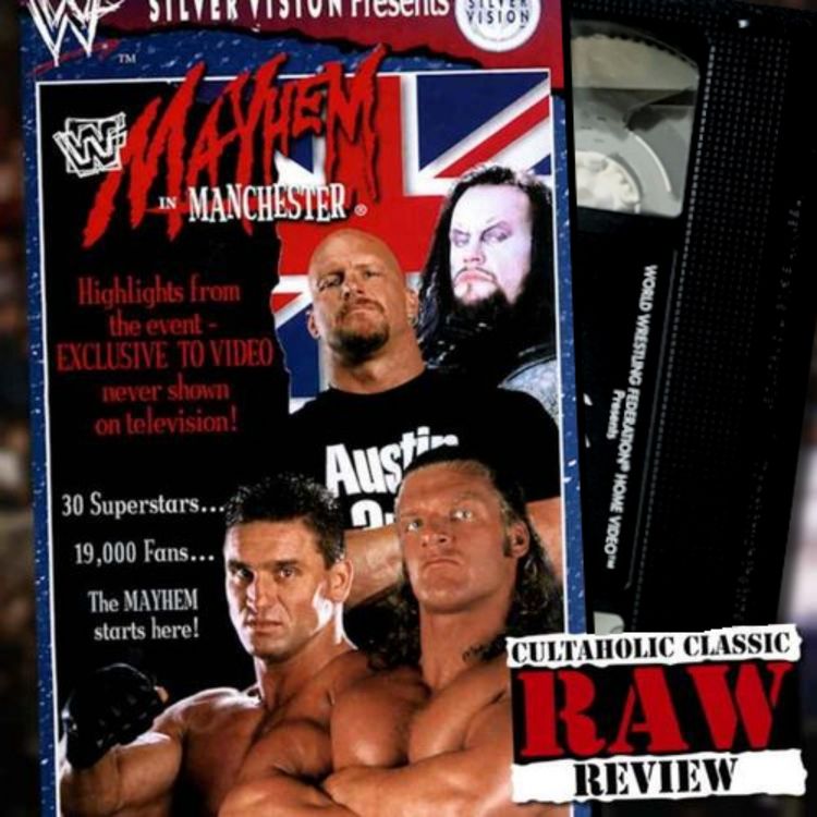 cover art for Classic RAW Review Presents... WWE MAYHEM IN MANCHESTER