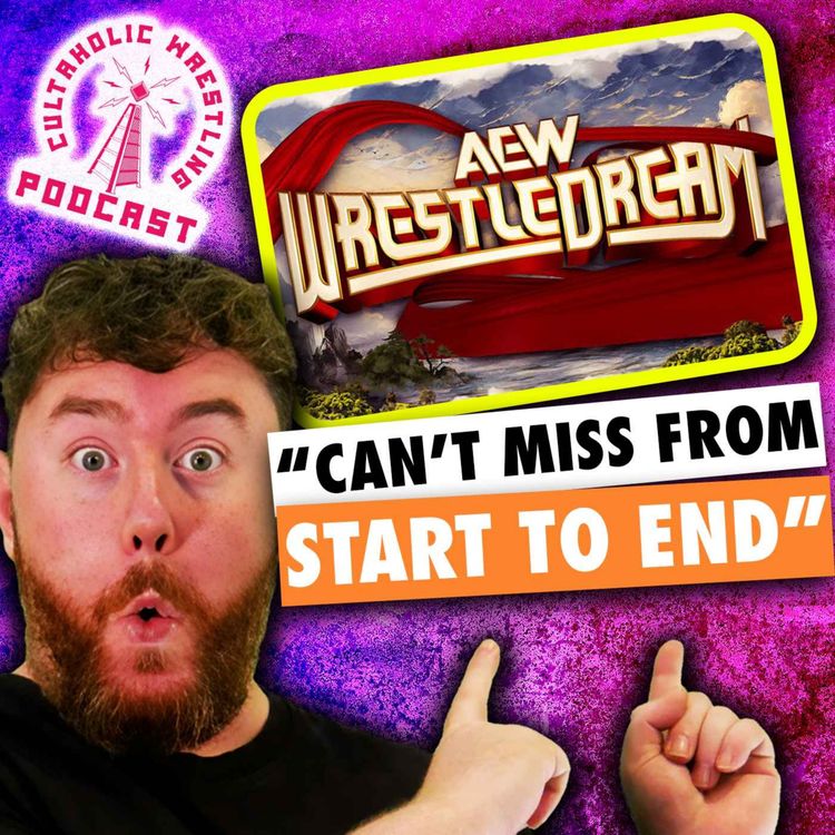 cover art for AEW WrestleDream 2026 Review - Cultaholic Wrestling Podcast 463